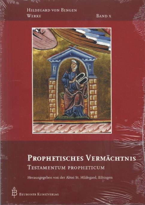 Prophetisches Vermächtnis: Testamentum Propheticum (Hildegard von Bingen-Werke)