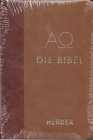 Die Bibel. Die Heilige Schrift des Alten und Neuen Bundes