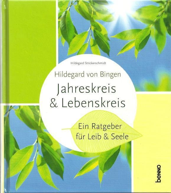 Hildegard von Bingen - Jahreskreis & Lebenskreis